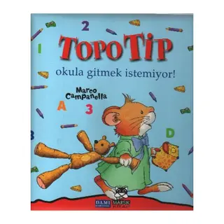Topo Tip - Okula Gitmek İstemiyor