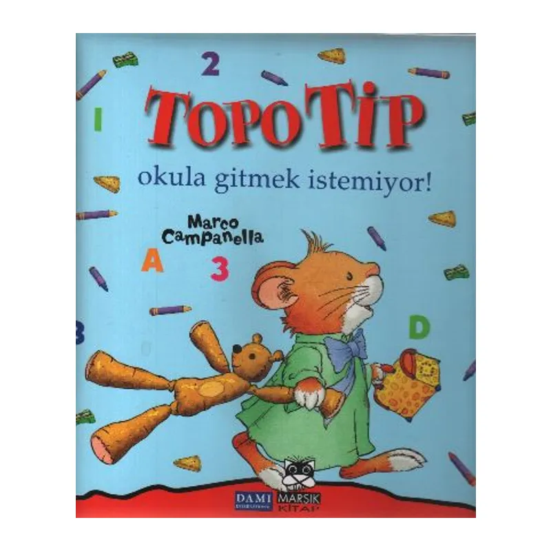 Topo Tip - Okula Gitmek İstemiyor
