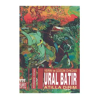 Ural Batır Yerin ve Göğün Öyküsü