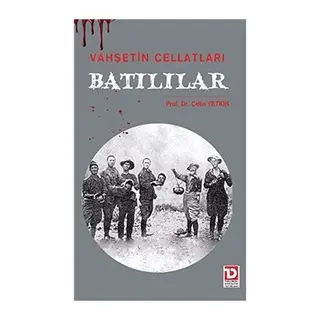 Vahşetin Cellatları Batılılar