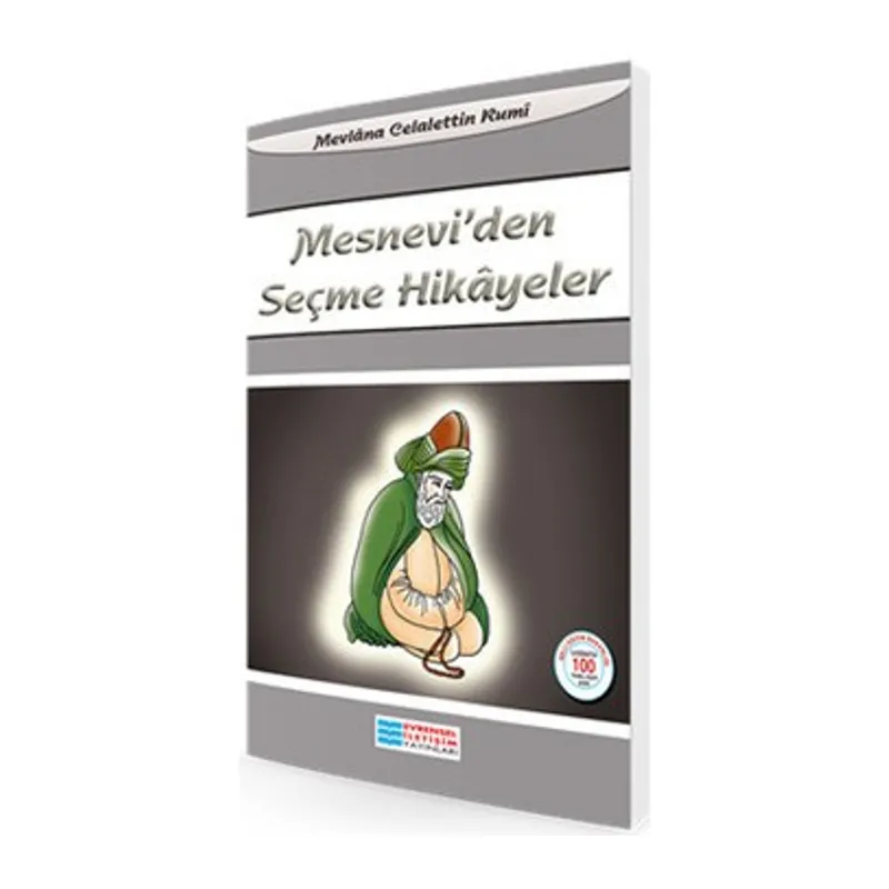 Mesnevi'den Seçme Hikayeler 100 Temel Eser