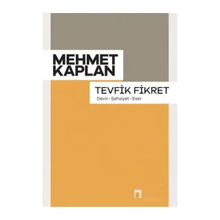 Tevfik Fikret (Devir, Şahsiyet, Eser)