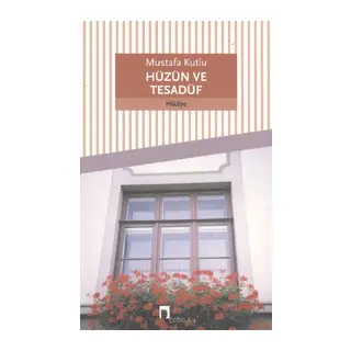 Hüzün ve Tesadüf