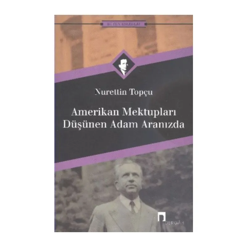 Amerikan Mektupları / Düşünen Adam Aranızda