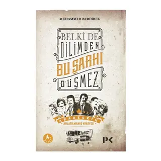 Belki de Dilimden Bu Şarkı Düşmez