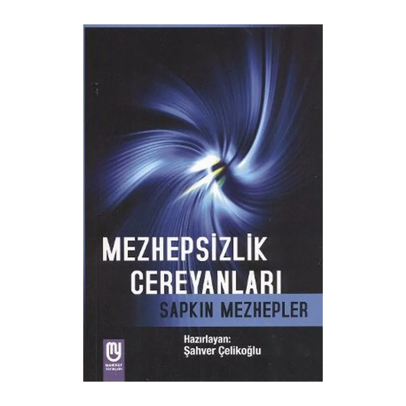 Mezhepsizlik Cereyanları Sapkın Mezhepler