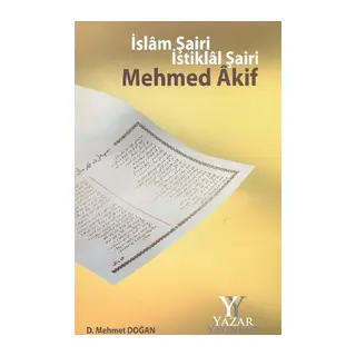İslam Şairi İstiklal Şairi Mehmed Akif