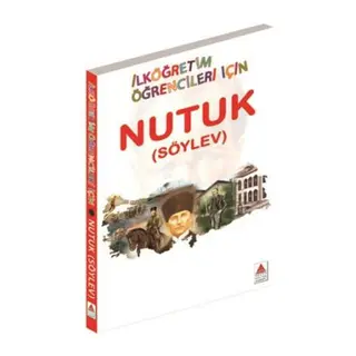 Nutuk (Söylev) - İlköğretim Öğrencileri İçin