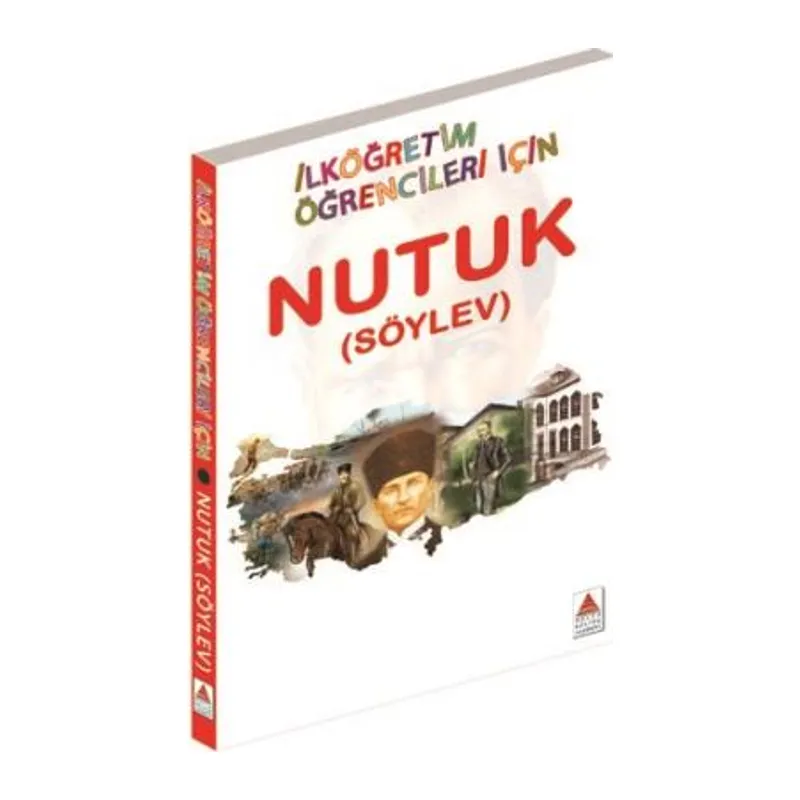 Nutuk (Söylev) - İlköğretim Öğrencileri İçin