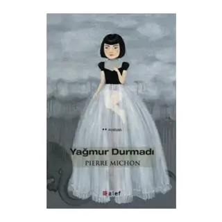 Yağmur Durmadı