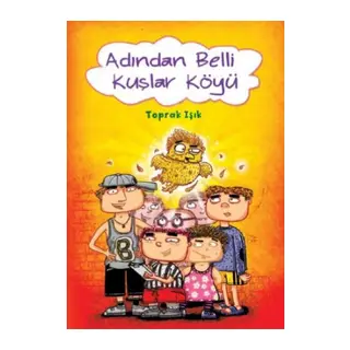 Adından Belli Kuşlar Köyü