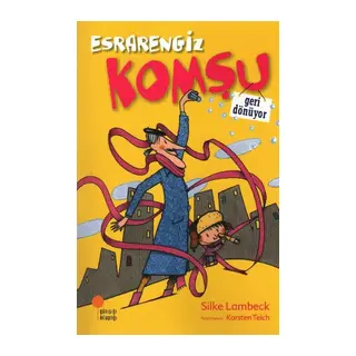Esrarengiz Komşu Geri Dönüyor