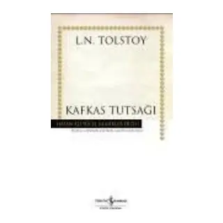 Kafkas Tutsağı - Hasan Ali Yücel Klasikleri (Ciltli)