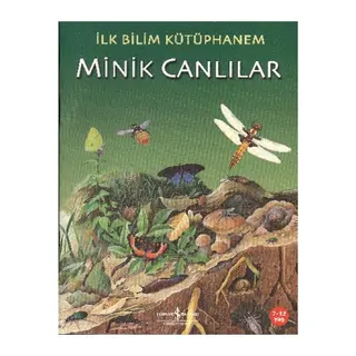 İlk Bilim Kütüphanem - Minik Canlılar