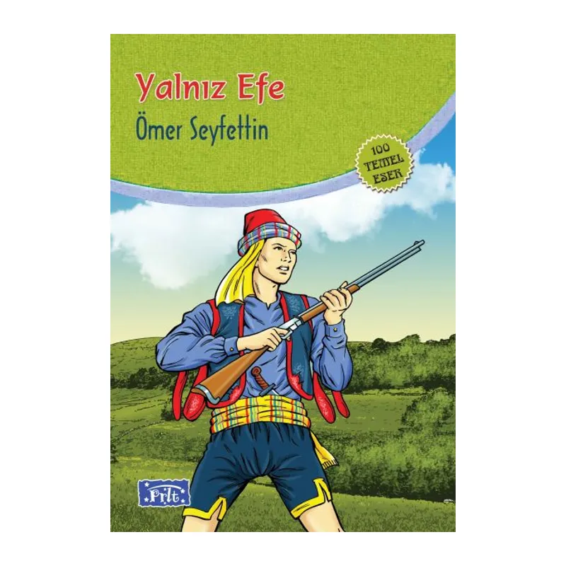 Yalnız Efe (100 Temel Eser - İlköğretim)