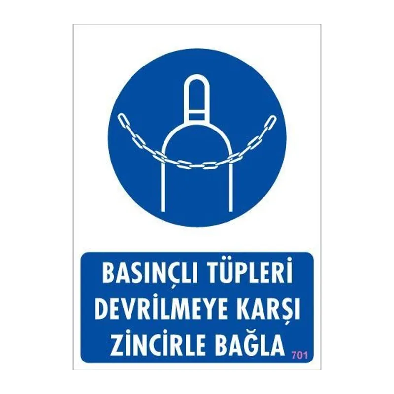Basınçlı Tüpleri Devrilmeye Karşı Zincirle Uyarı Levhası 25x35 KOD: 701
