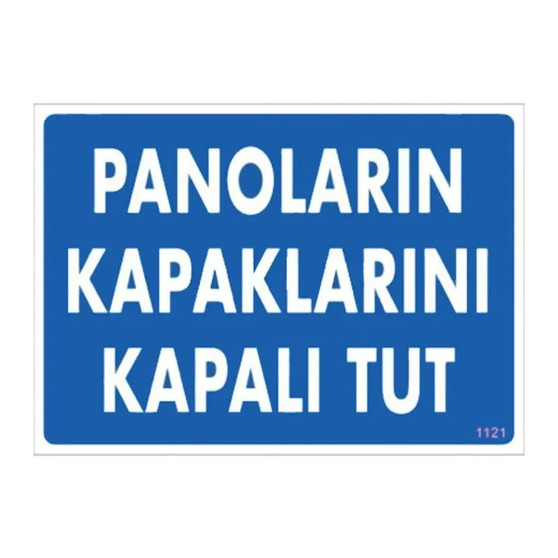 Panoların Kapaklarını Kapalı Tut Levhası 25x35 KOD:1121