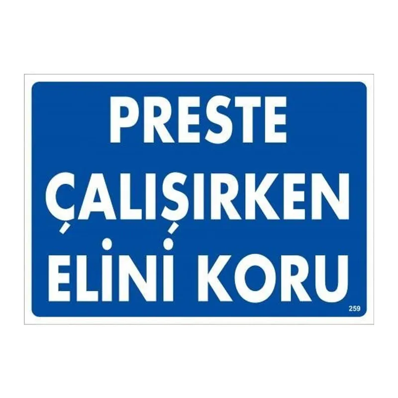 Preste Çalışırken Elini Koru Uyarı Levhası 25x35 KOD:259