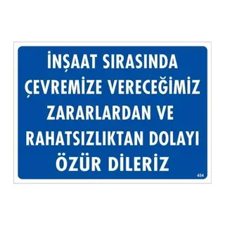 İnşaat Sırasında Verdiğimiz Zararlardan Uyarı Levhası 25x35 KOD:454