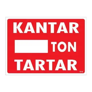 Kantar Ton Tartar Uyarı Levhası 25x35 KOD:1618