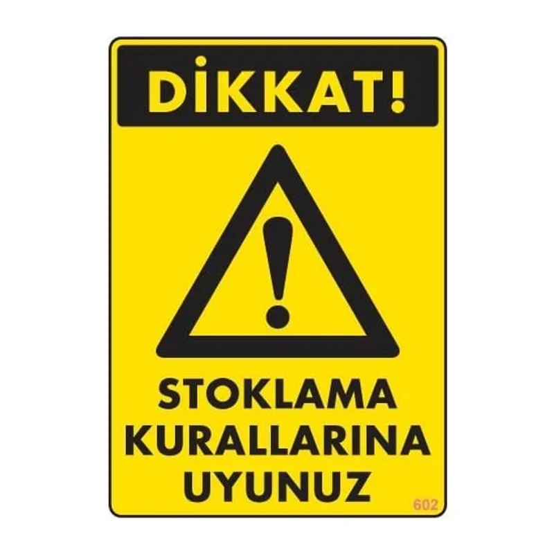 Stoklama Kurallarına Uyunuz Levhası 25x35 Kod: 602