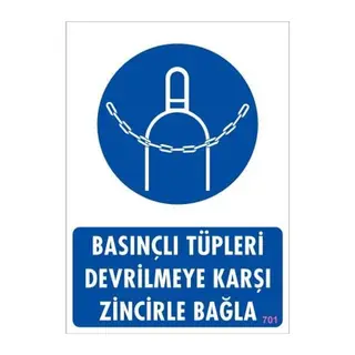 Basınçlı Tüpleri Devrilmeye Karşı Zincirle Uyarı Levhası 25x35 KOD: 701