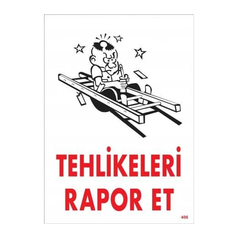 Tehlikeleri Rapor Et Uyarı Levhası 25x35 KOD:406