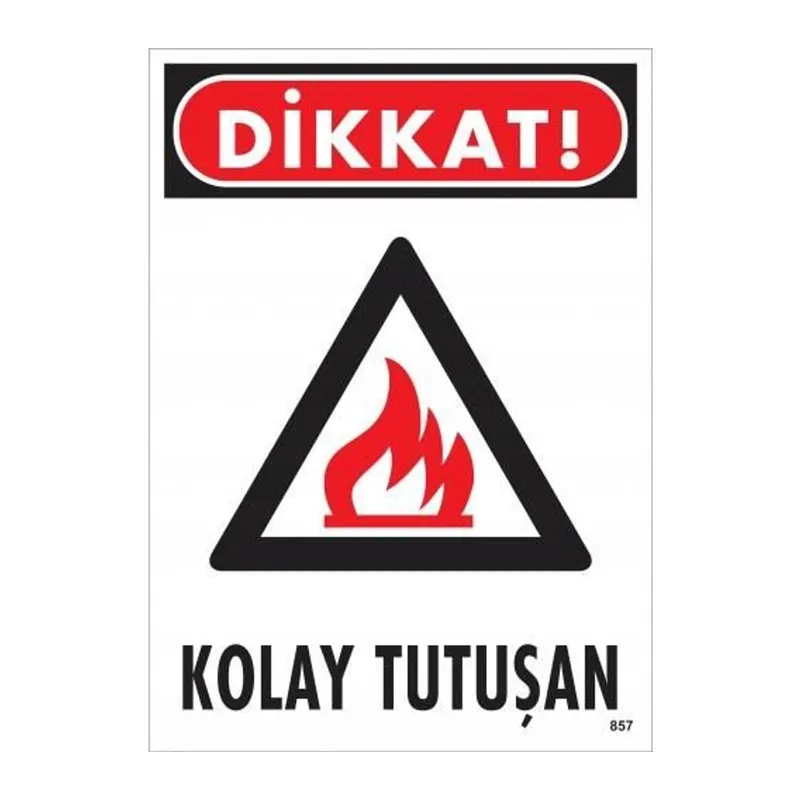 Dikkat Kolay Tutuşan Uyarı Levhası 25x35 KOD:857