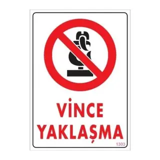 Vince Yaklaşma Uyarı Levhası 25x35 KOD:1303