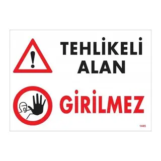 Tehlikeli Alan Girilmez Uyarı Levhası 25x35 KOD:1445