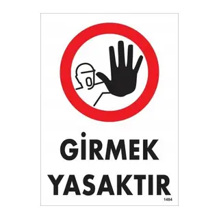 Girmek Yasaktır Uyarı Levhası 25x35 KOD:1484