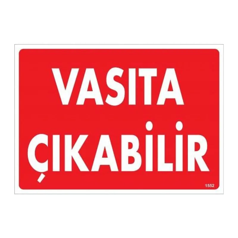 Vasıta Çıkabilir Uyarı Levhası 25x35 KOD:1552