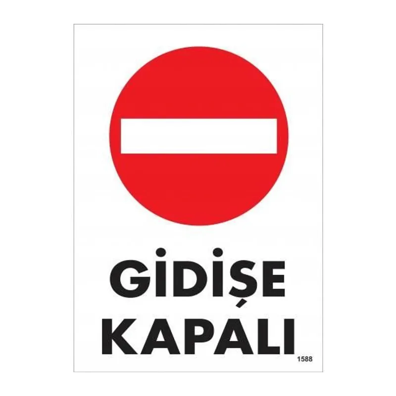 Gidişe Kapalı Uyarı Levhası 25x35 KOD:1588