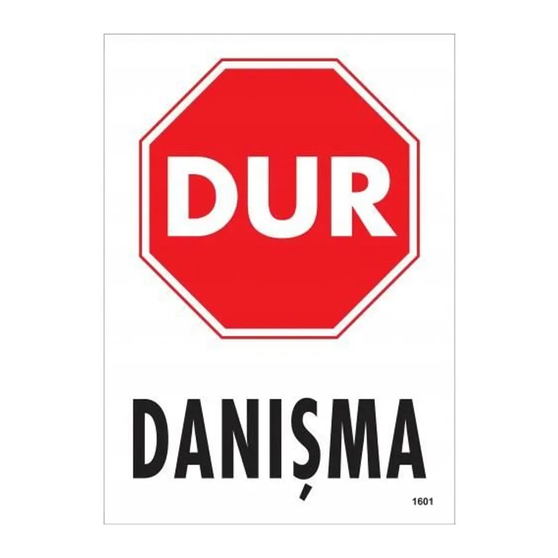 Dur Danışma Uyarı Levhası 25x35 KOD:1601
