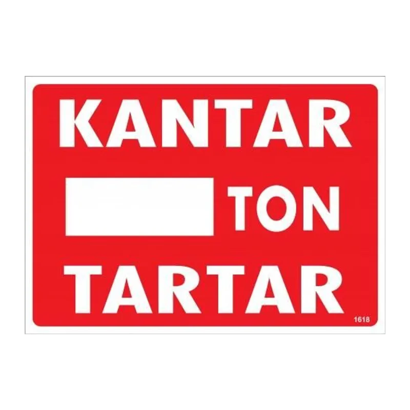 Kantar Ton Tartar Uyarı Levhası 25x35 KOD:1618