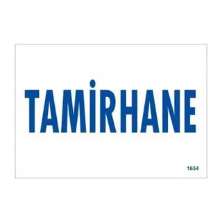 Tamirhane Uyarı Levhası 17,5x25 KOD:1654