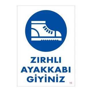İş Güveliği Ayakkabısı Uyarı Levhası 25x35 KOD:15