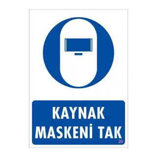 Kaynak Maskesi Uyarı Levhası 25x35 KOD:20