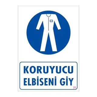 Koruyucu Kıyafet Giy Uyarı Levhası 25x35 KOD:25