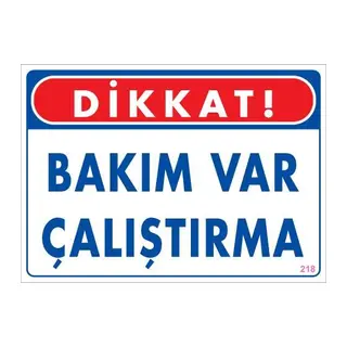 Bakım Var Uyarı Levhası 25x35 KOD:218