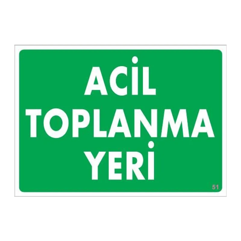 Acil Toplanma Yeri Uyarı Levhası 25x35 KOD:51