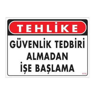 İş Güvenliği Uyarı Levhası 25x35 KOD:414