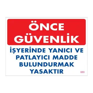 Yanıcı ve Parlayıcı Madde Uyarı Levhası 25x35 KOD:880