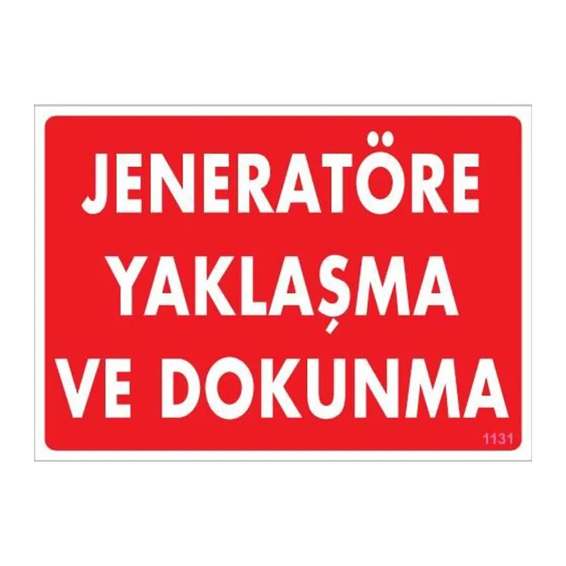 Jeneratöre Yaklaşma Uyarı Levhası 25x35 KOD:1131