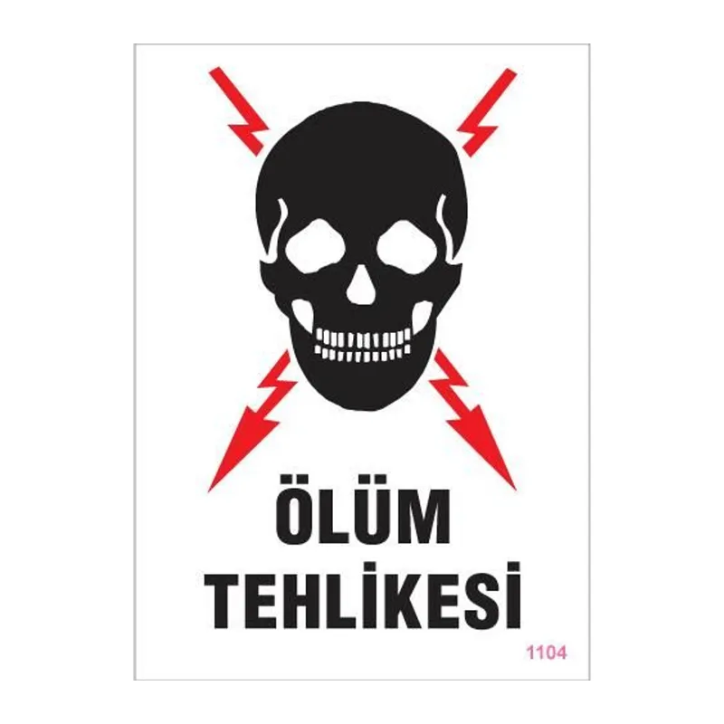 Ölüm Tehlikesi Uyarı Levhası 25x35 KOD:1104