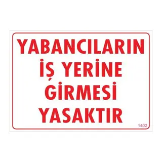 Yabancı Uyarı Levhası 25x35 KOD:1402