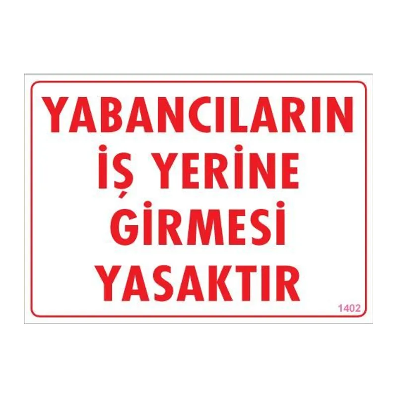 Yabancı Uyarı Levhası 25x35 KOD:1402
