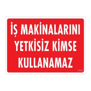 İş Makinaları Uyarı Levhası 25x35 KOD:1325