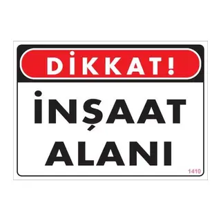 Dikkat İnşaat Alanı Uyarı Levhası 25x35 KOD:1410