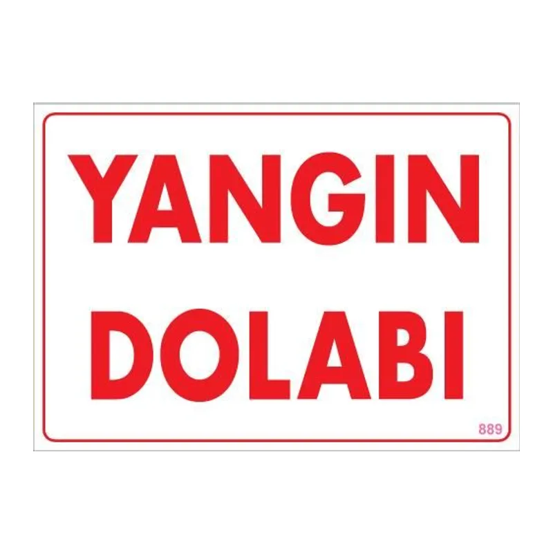 Yangın Dolabı Uyarı Levhası 25x35 KOD:889